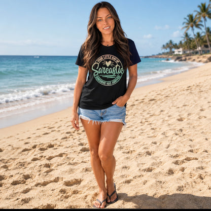 T-Shirt: "Your Little Ray Of Sarcastic Sunshine”