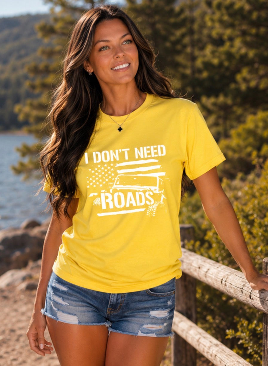 T-Shirt: "I Don’t Need Roads"