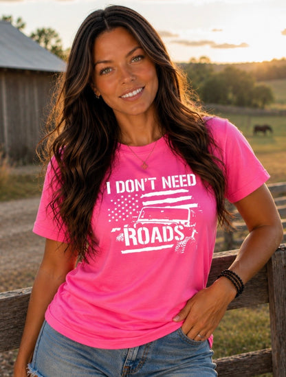 T-Shirt: "I Don’t Need Roads"