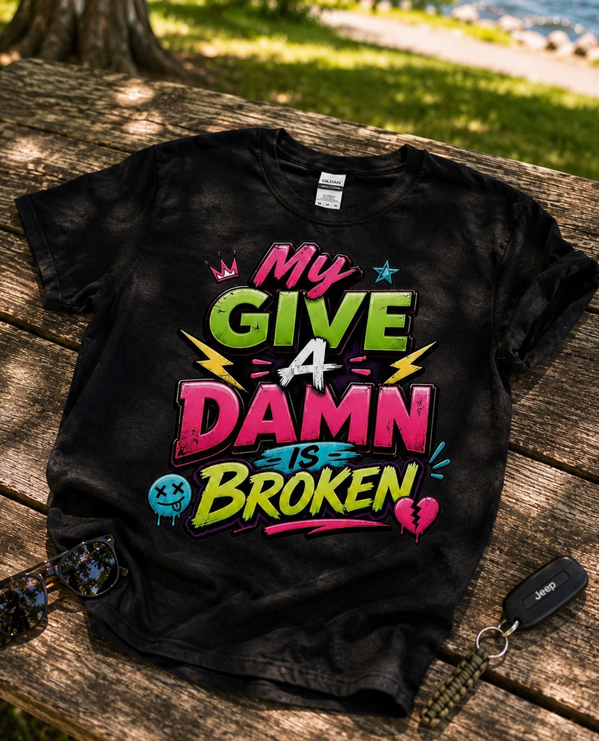T-Shirt: "My Give A Damn Is Broken"