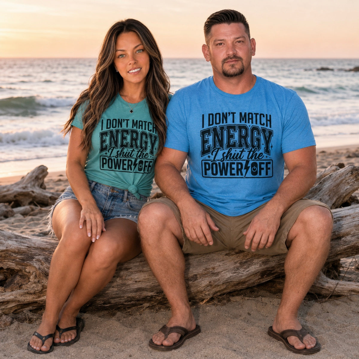 T-Shirt: "I Don’t Match Energy I Shut the Power Off"