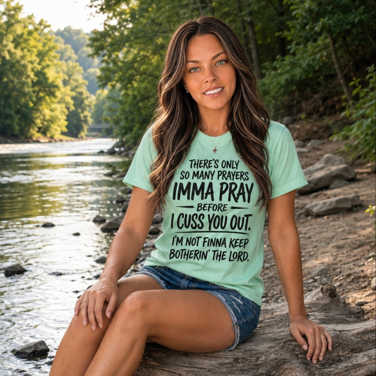 T-Shirt: "There’s Only So Many Prayers Imma Pray"