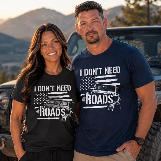 T-Shirt: "I Don’t Need Roads"