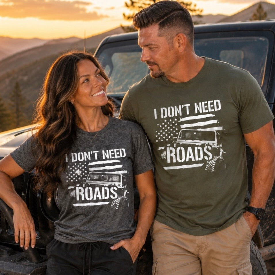 T-Shirt: "I Don’t Need Roads"