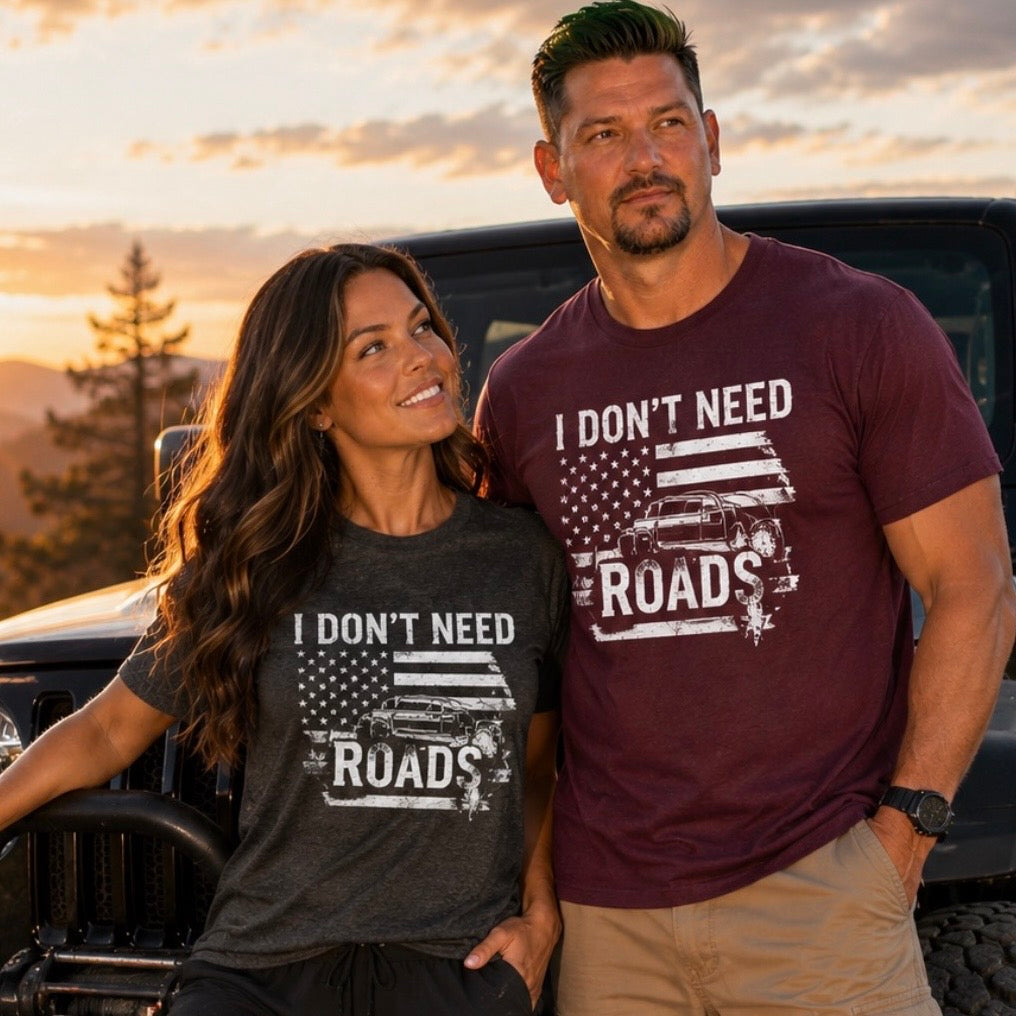 T-Shirt: "I Don’t Need Roads"