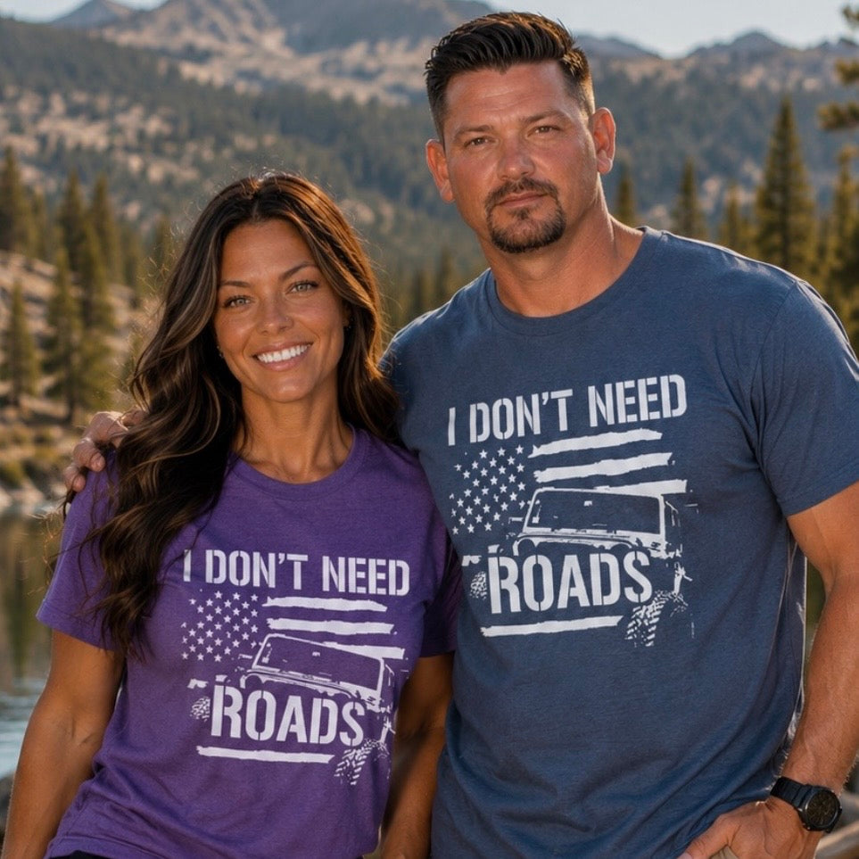 T-Shirt: "I Don’t Need Roads"