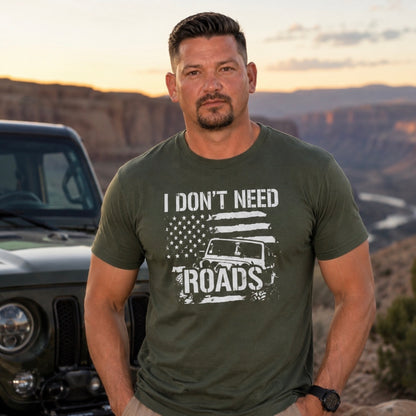 T-Shirt: "I Don’t Need Roads"